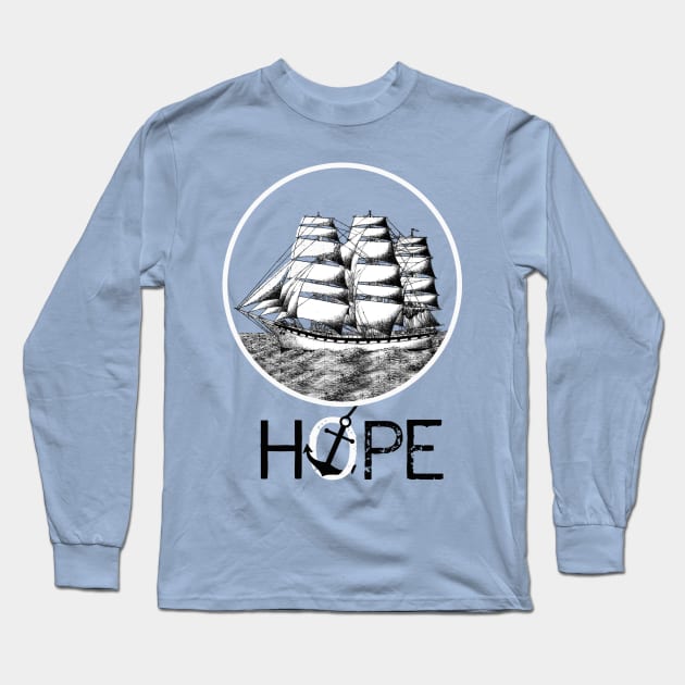 Hope Ship Long Sleeve T-Shirt by wsjmshirts